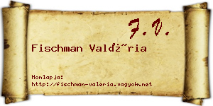 Fischman Valéria névjegykártya